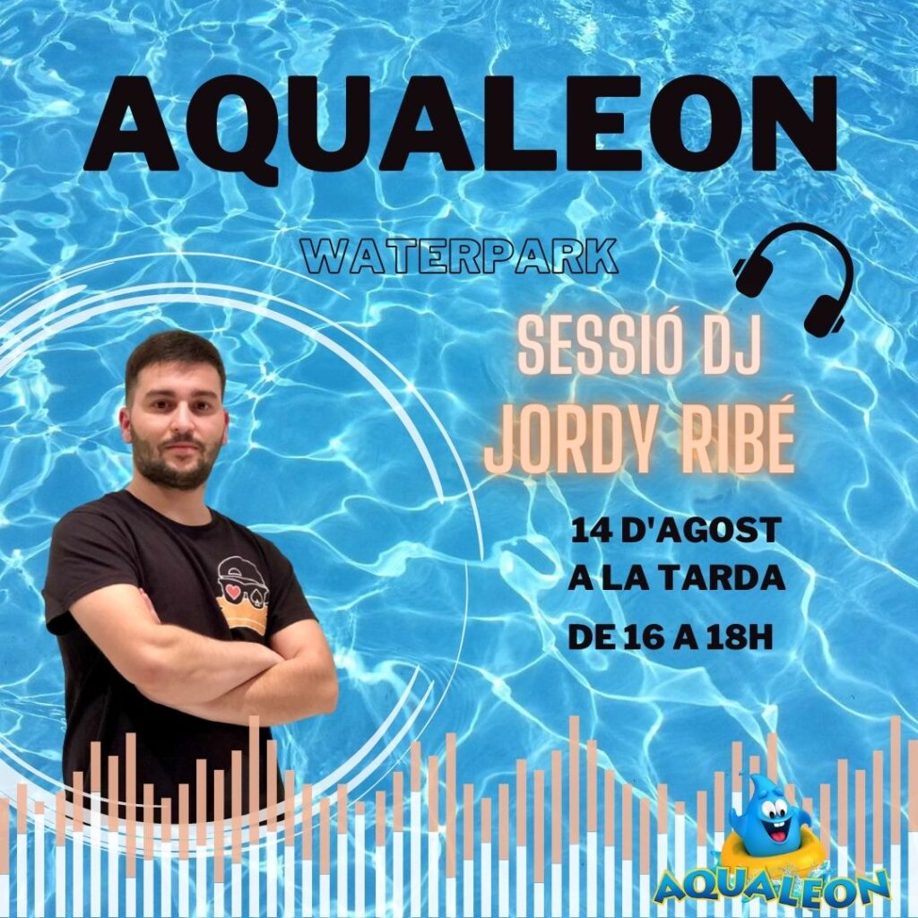 Sessió DJ Jordi Ribé Aqualeon